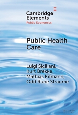 Public Health Care - Luigi Siciliani, Kurt Brekke, Mathias Kifmann, Odd Rune Straume