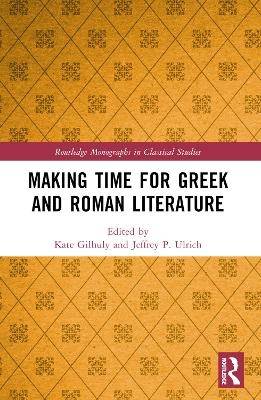 Making Time for Greek and Roman Literature - 