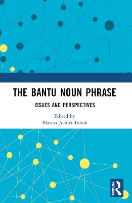The Bantu Noun Phrase - 