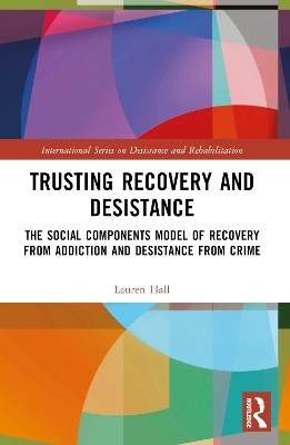 Trusting Recovery and Desistance
