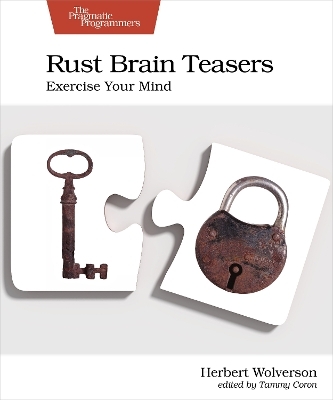 Rust Brain Teasers - Herbert Wolverson