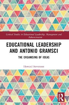 Educational Leadership and Antonio Gramsci - Howard Stevenson