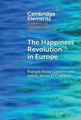 The Happiness Revolution in Europe - Richard Ainley Easterlin, Kelsey James O'Connor