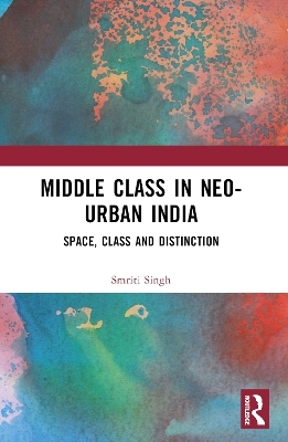 The Middle Class in Neo-Urban India