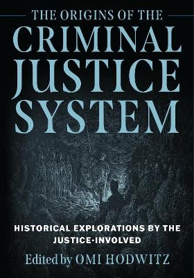 The Origins of the Criminal Justice System - 