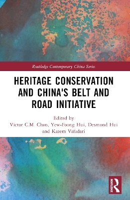 Heritage Conservation and China's Belt and Road Initiative - 