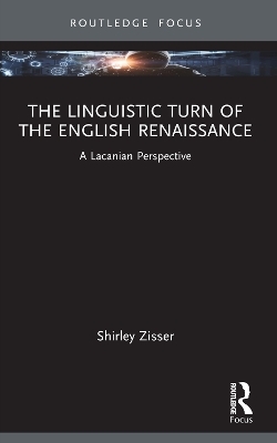 The Linguistic Turn of the English Renaissance - Shirley Zisser