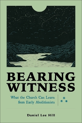 Bearing Witness - Daniel Lee Hill