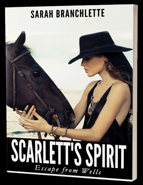 Scarlett Spirit: Escape from Wells - Sarah Branchlette