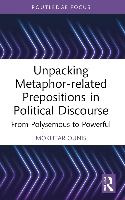 Unpacking Metaphor-related Prepositions in Political Discourse - Mokhtar Ounis