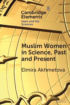 Muslim Women in Science, Past and Present - Elmira Akhmetova