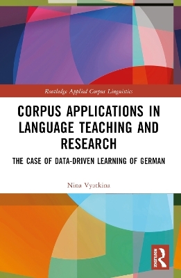 Corpus Applications in Language Teaching and Research - Nina Vyatkina