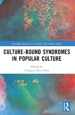 Culture-Bound Syndromes in Popular Culture - 