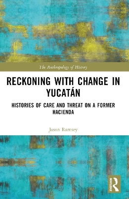 Reckoning with Change in Yucatán