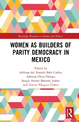 Women as Builders of Parity Democracy in Mexico - 