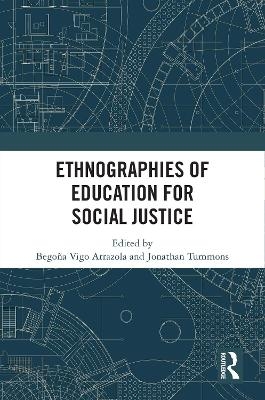 Ethnographies of Education for Social Justice - 