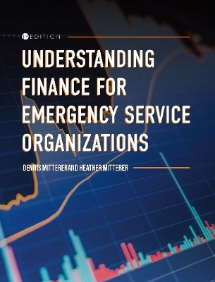 Understanding Finance for Emergency Service Organizations - Dennis Mitterer, Heather Mitterer