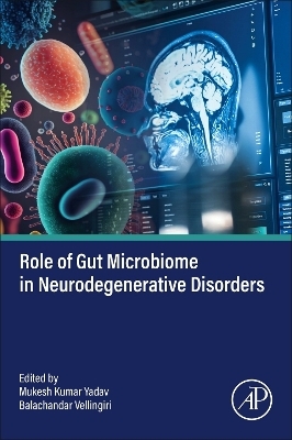 Role of Gut Microbiome in Neurodegenerative  Disorders - 
