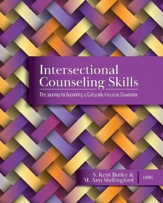 Intersectional Counseling Skills - S. Kent Butler, M. Ann Shillingford