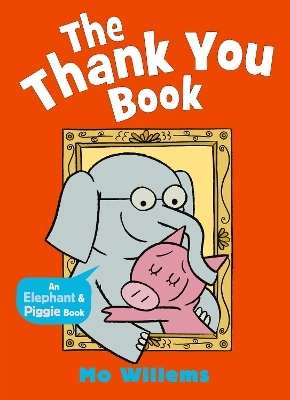 The Thank You Book - Mo Willems