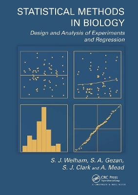 Statistical Methods in Biology - S.J. Welham, S.A. Gezan, S.J. Clark, A. Mead