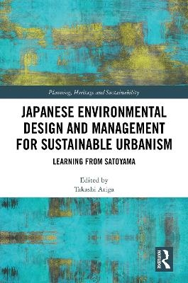 Japanese Environmental Design and Management for Sustainable Urbanism - 