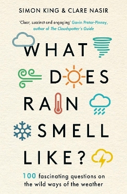 What Does Rain Smell Like? - Simon King, CLARE NASIR