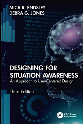 Designing for Situation Awareness - Mica R. Endsley, Debra G. Jones