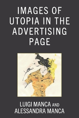 Images of Utopia in the Advertising Page - Luigi Manca, Alessandra Manca