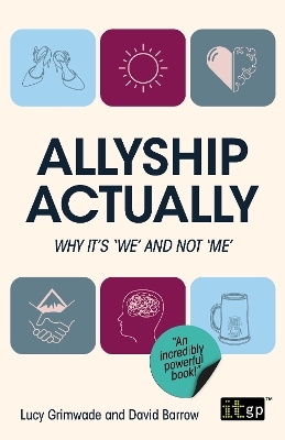 Allyship Actually - David Barrow, Lucy Grimwade