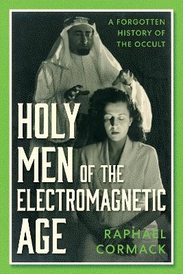 Holy Men of the Electromagnetic Age
