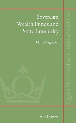 Sovereign Wealth Funds and State Immunity - Marco Argentini