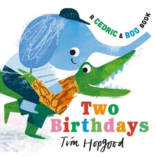 A Cedric and Boo Book: Two Birthdays
