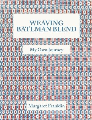 Weaving Bateman Blend - Margaret Franklin