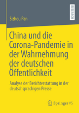 China und die Corona-Pandemie in der Wahrnehmung der deutschen Öffentlichkeit - Sizhou Pan