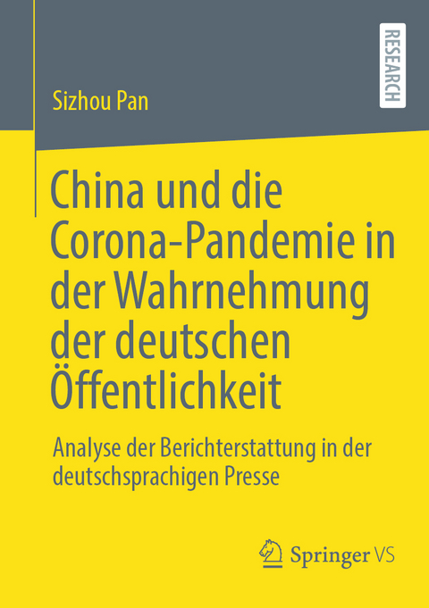 China und die Corona-Pandemie in der Wahrnehmung der deutschen Öffentlichkeit - Sizhou Pan