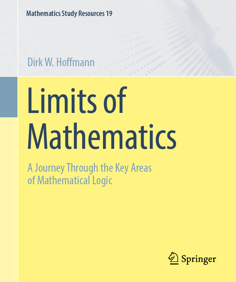 Limits of Mathematics - Dirk W. Hoffmann