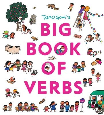 Taro Gomi&rsquo;s Big Book of Verbs - Taro Gomi