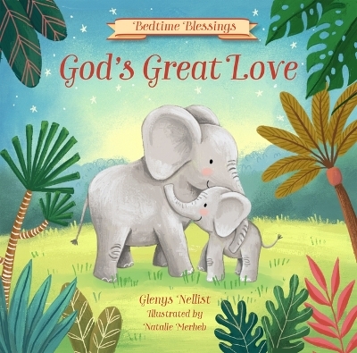 God's Great Love - Glenys Nellist, Natalie Merheb