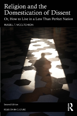 Religion and the Domestication of Dissent - Russell T. McCutcheon