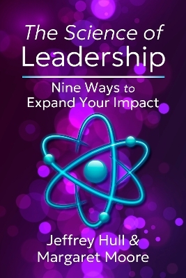 The Science of Leadership - Jeffrey Hull, Margaret Moore