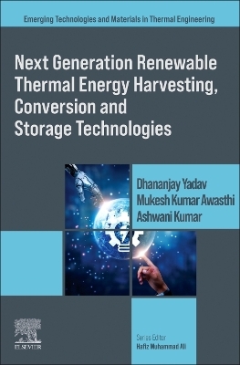 Next Generation Renewable Thermal Energy Harvesting, Conversion and Storage Technologies - 