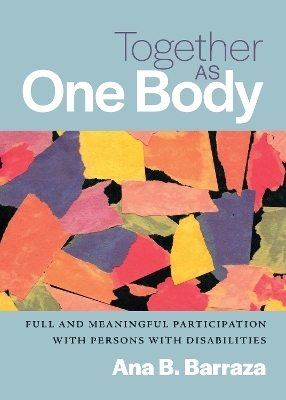 Together as One Body - Ana B. Barraza