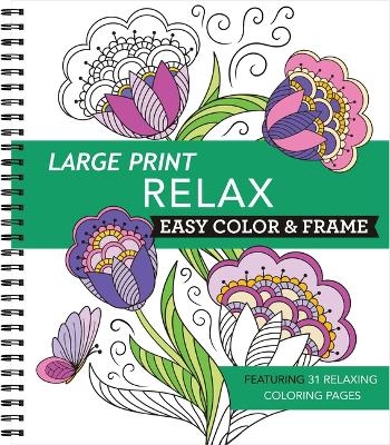Large Print Easy Color & Frame - Relax -  New Seasons,  Publications International Ltd