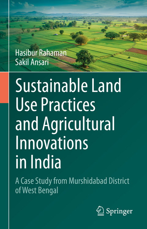 Sustainable Land Use Practices and Agricultural Innovations in India - Hasibur Rahaman, Sakil Ansari