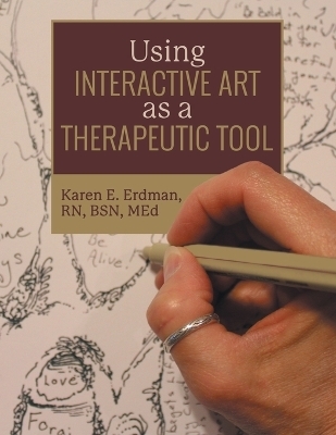 Using Interactive Art as a Therapeutic Tool - Karen E Erdman Bsn Med