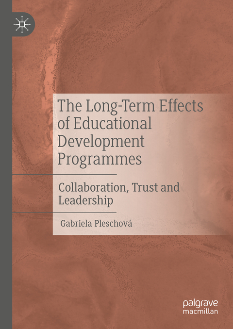 The Long-Term Effects of Educational Development Programmes - Gabriela Pleschová
