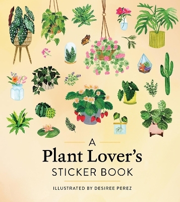 A Plant Lover's Sticker Book - Workman Publishing