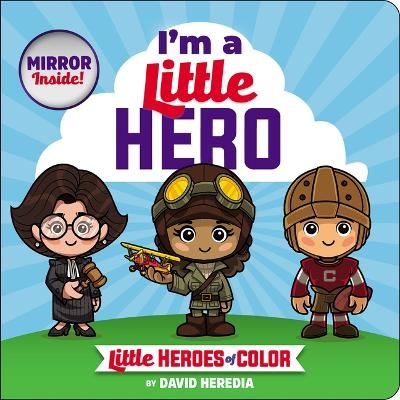 Little Heroes of Color: I'm a Little Hero - David Heredia