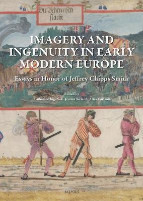 Imagery and Ingenuity in Early Modern Europe - 